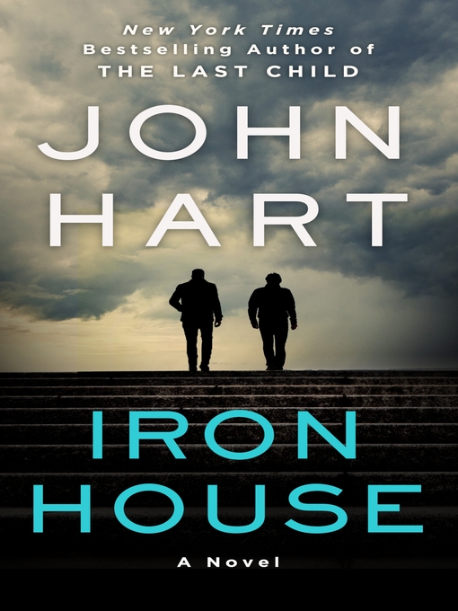 Title details for Iron House by John Hart - Wait list
